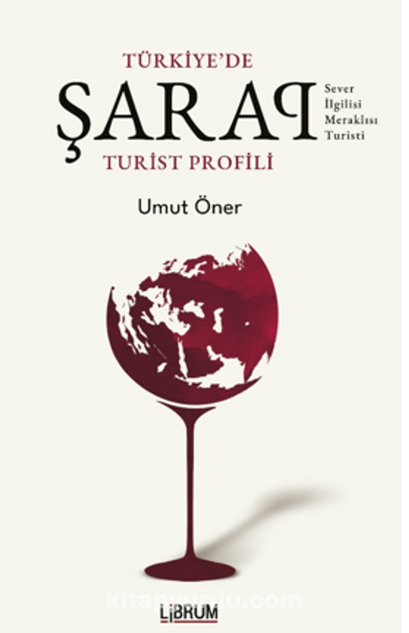 Türkiye’de Şarap Turist Profili