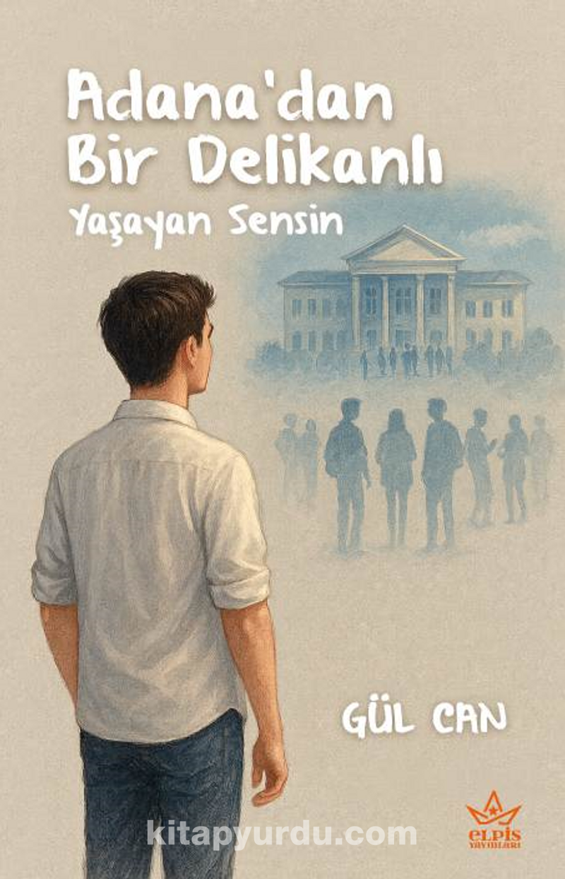 Adana'dan Bir Delikanlı Yaşayan Sensin