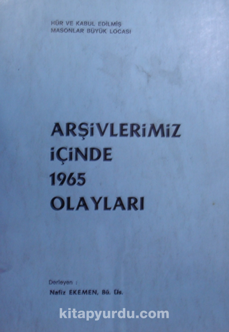 Arşivlerimiz İçinde 1965 Olayları (Hür ve Kabul Edilmiş Masonlar Büyük Locası) /12-B-55