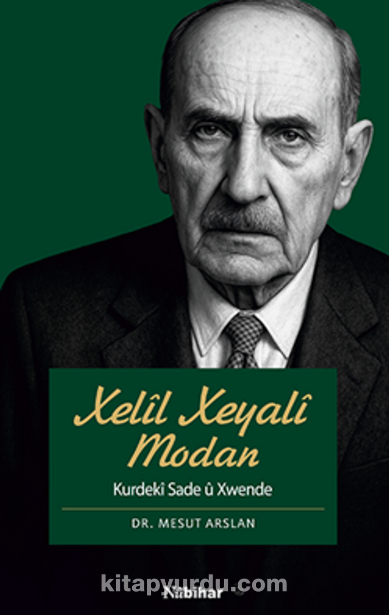 Xelîl Xeyalî Modan  / Kurdekî Sade û Xwende (1864-1946)