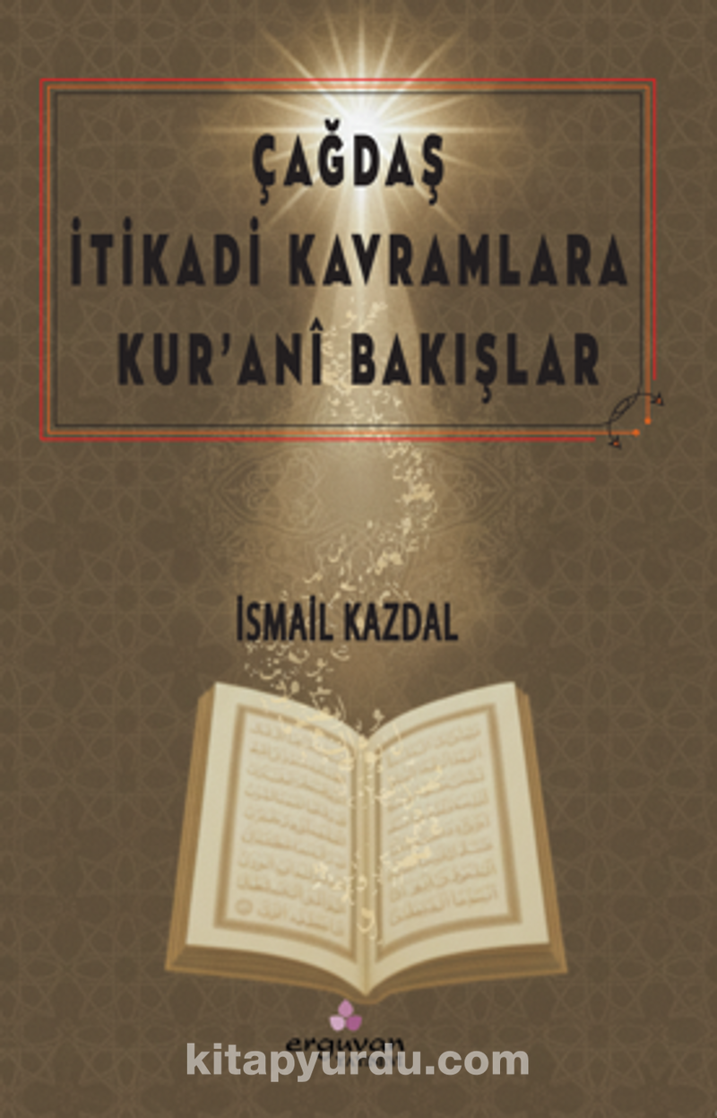 Çağdaş  İtikadi Kavramlara  Kur'ani Bakışlar
