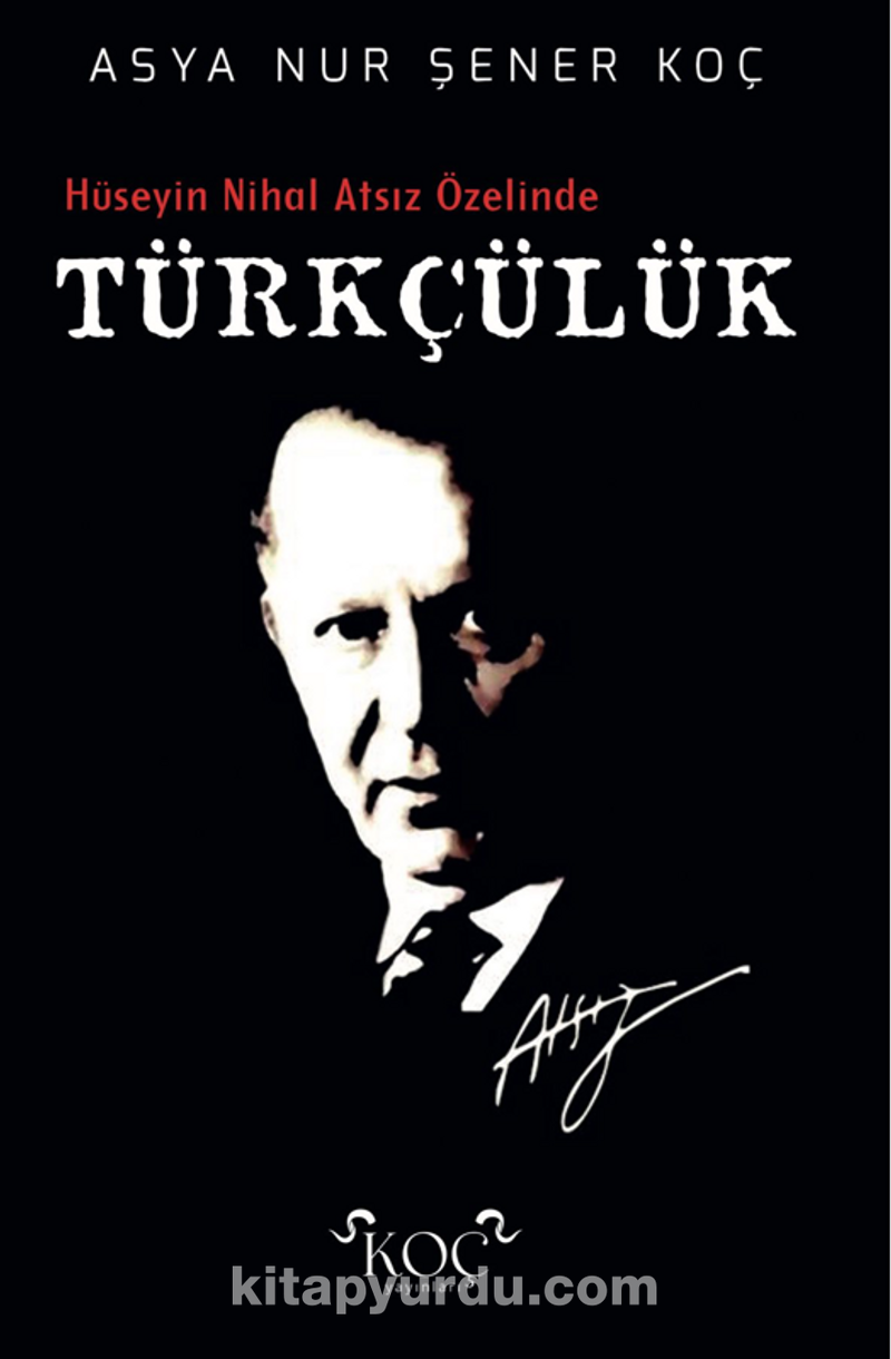 Hüseyin Nihal Atsız Özelinde Türkçülük