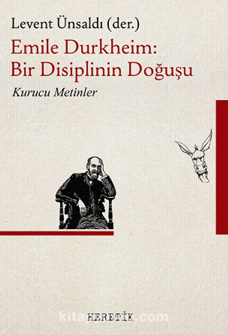 Emile Durkheim : Bir Disiplinin Doğuşu