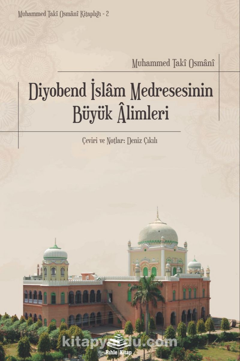 Diyobend İslam Medresesinin Büyük Âlimleri