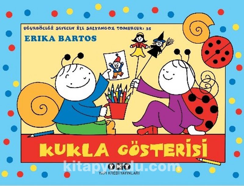 Uğurböceği Sevecen ile Salyangoz Tomurcuk 35: Kukla Gösterisi