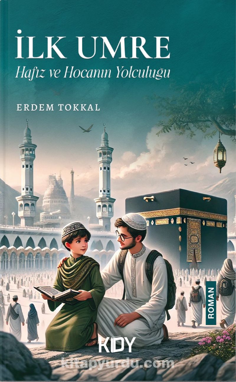 İlk Umre: Hafız ve Hocanın Yolculuğu
