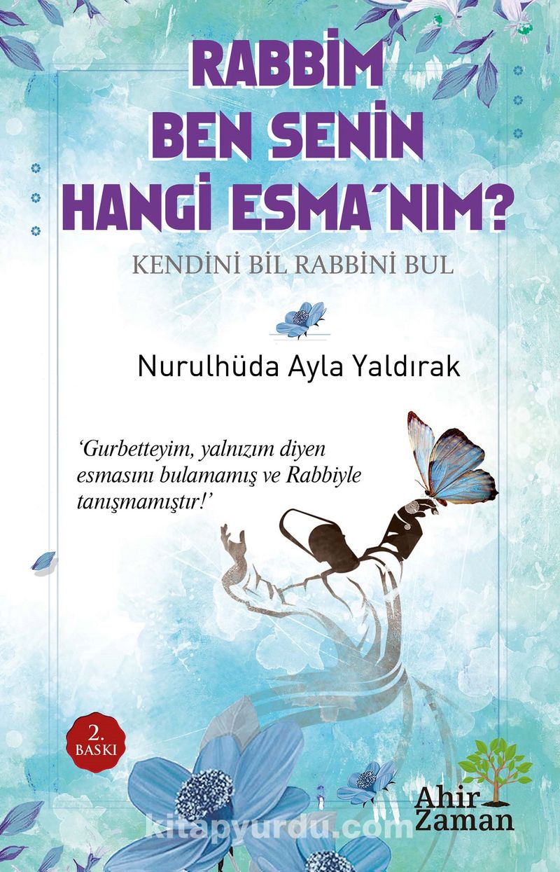 Rabbim Ben Senin Hangi Esma’nım?