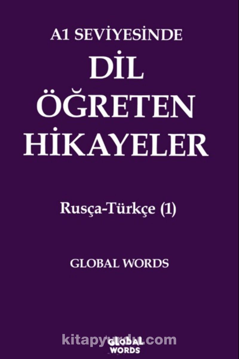 A1 Seviyesinde Dil Öğreten Hikayeler Rusça-Türkçe (1)