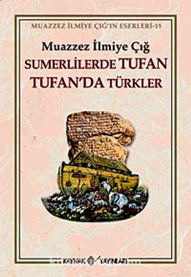 Sumerlilerde Tufan Tufan'da Türkler (3. Hamur)