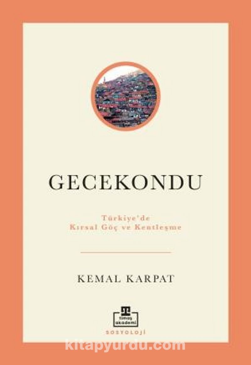 Gecekondu: Türkiye'de Kırsal Göç ve Kentleşme