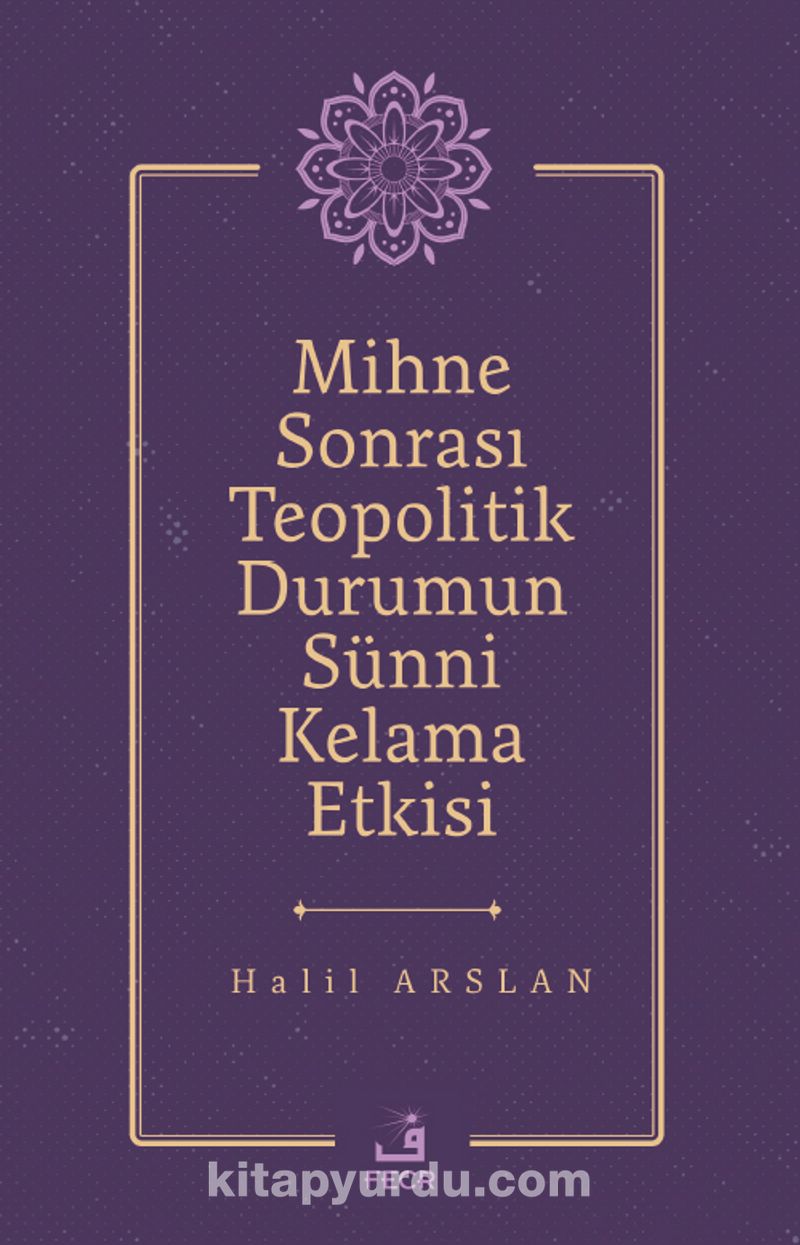 Mihne Sonrası Teopolitik Durumun Sünni Kelama Etkisi
