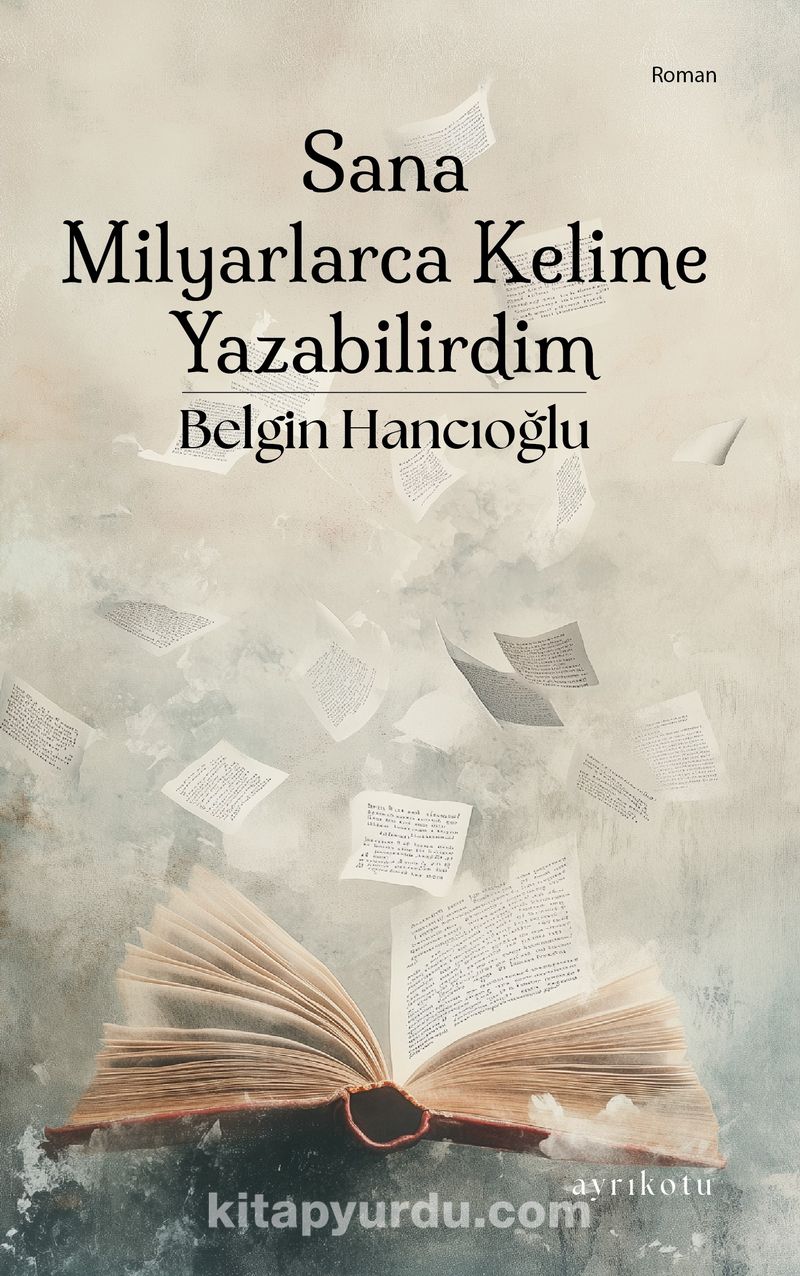 Sana Milyarlarca Kelime Yazabilirdim