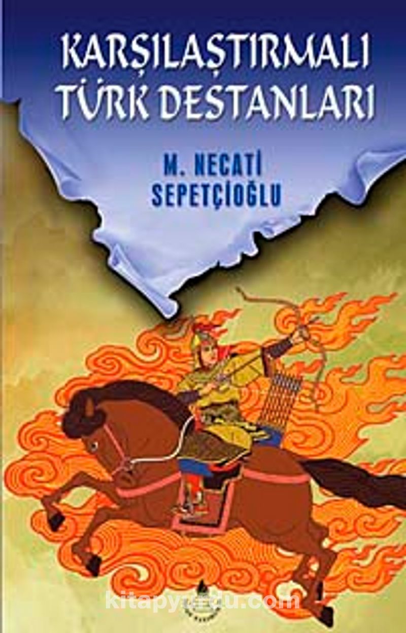 Karşılaştırmalı Türk Destanları / Kültür Dizisi 1