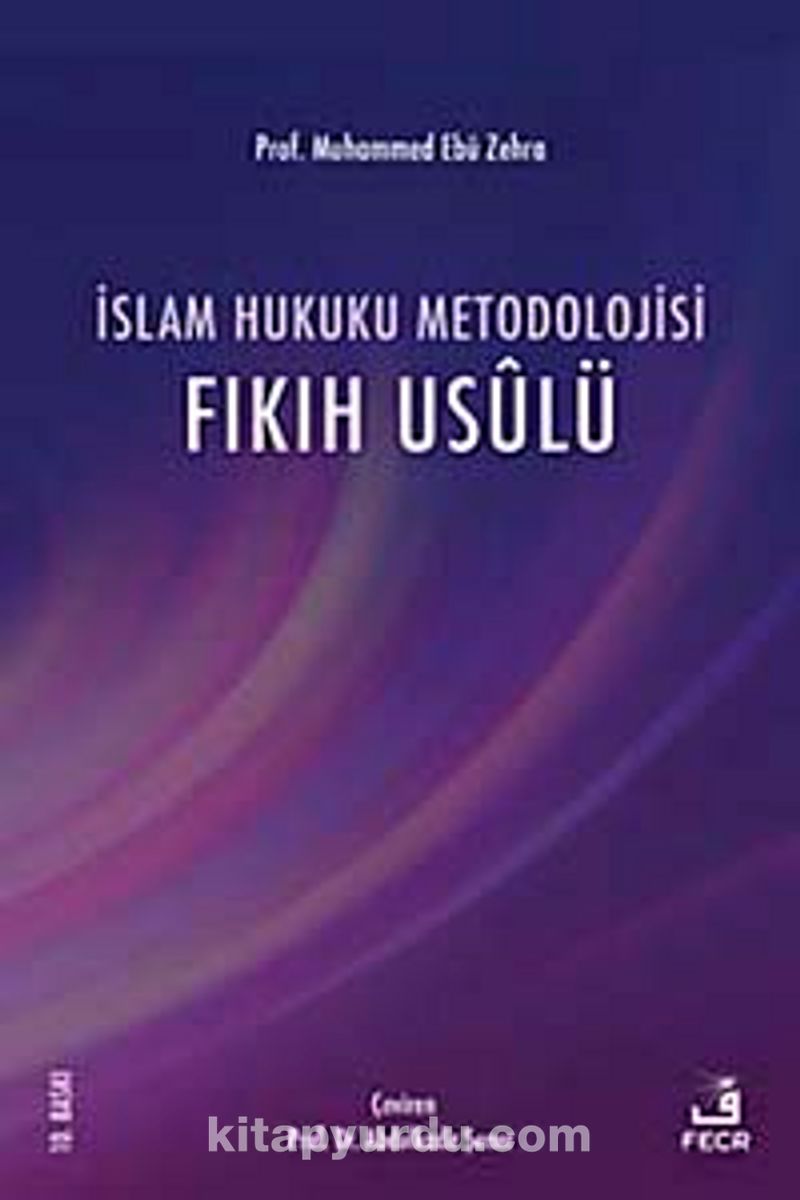 İslam Hukuku Metodolojisi (Fıkıh Usulü)
