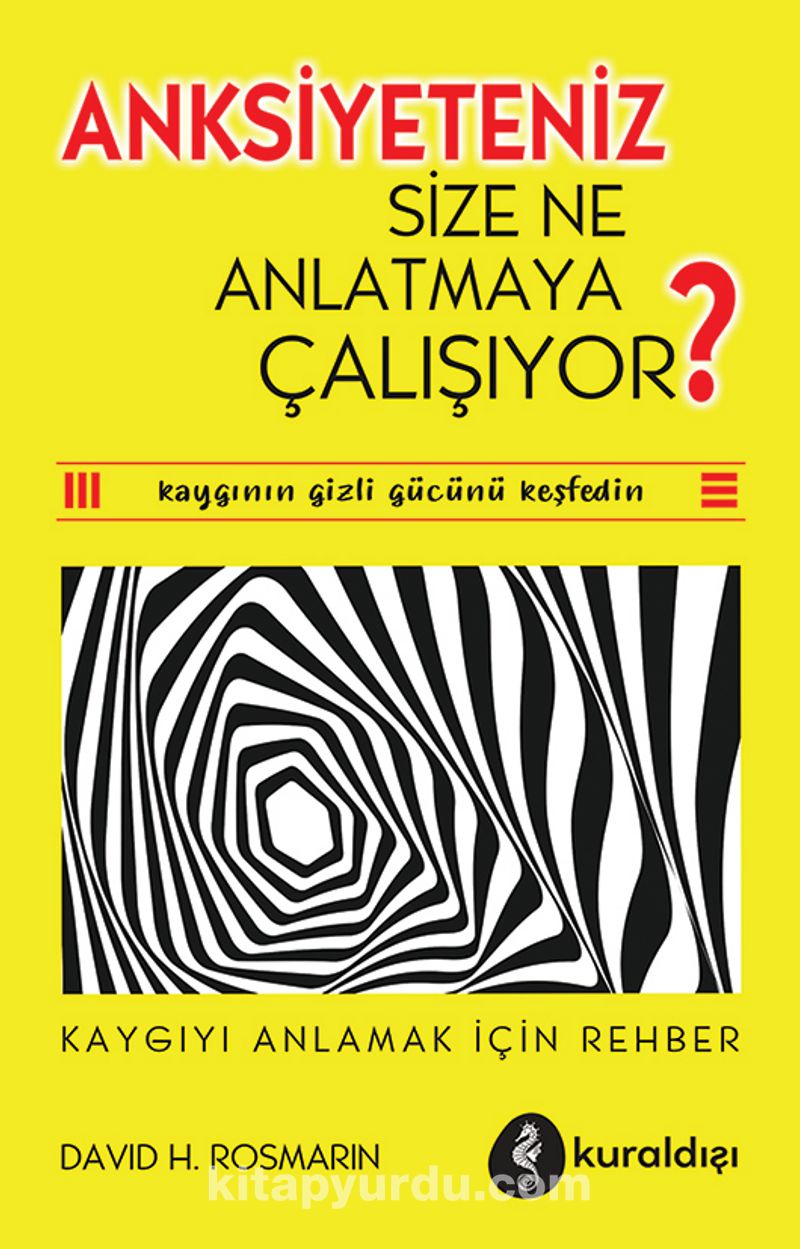 Anksiyeteniz Size Ne Anlatmaya Çalışıyor?