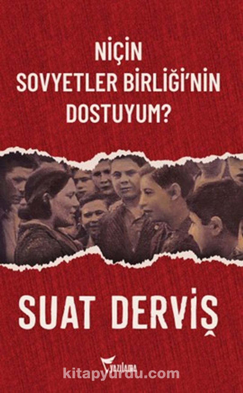 Niçin Sovyetler Birliği’nin Dostuyum?