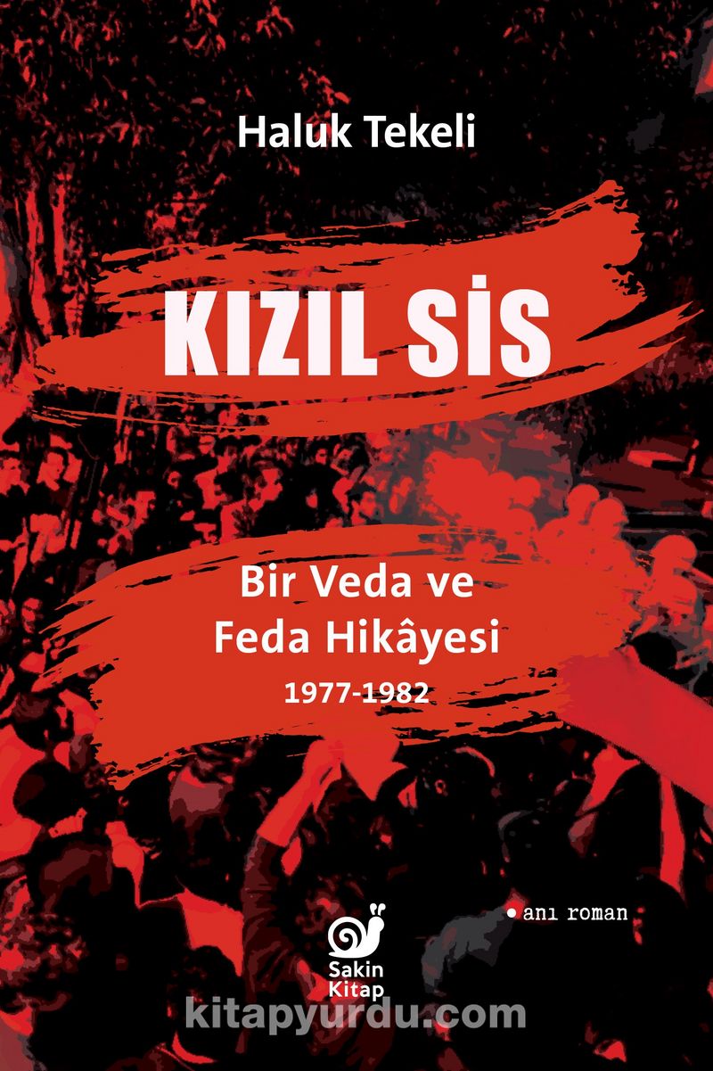 Kızıl Sis - Bir Veda ve Feda Hikayesi 1977-1982