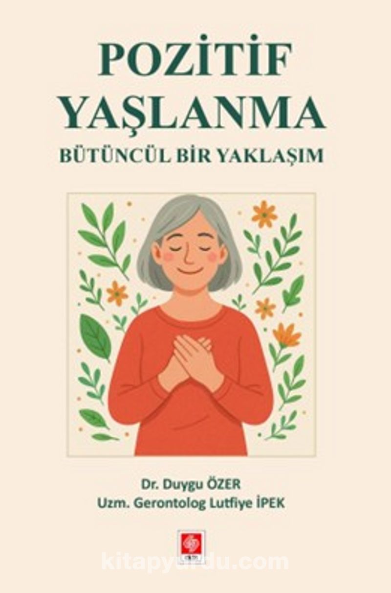 Pozitif Yaşlanma Bütüncül Bir Yaklaşım