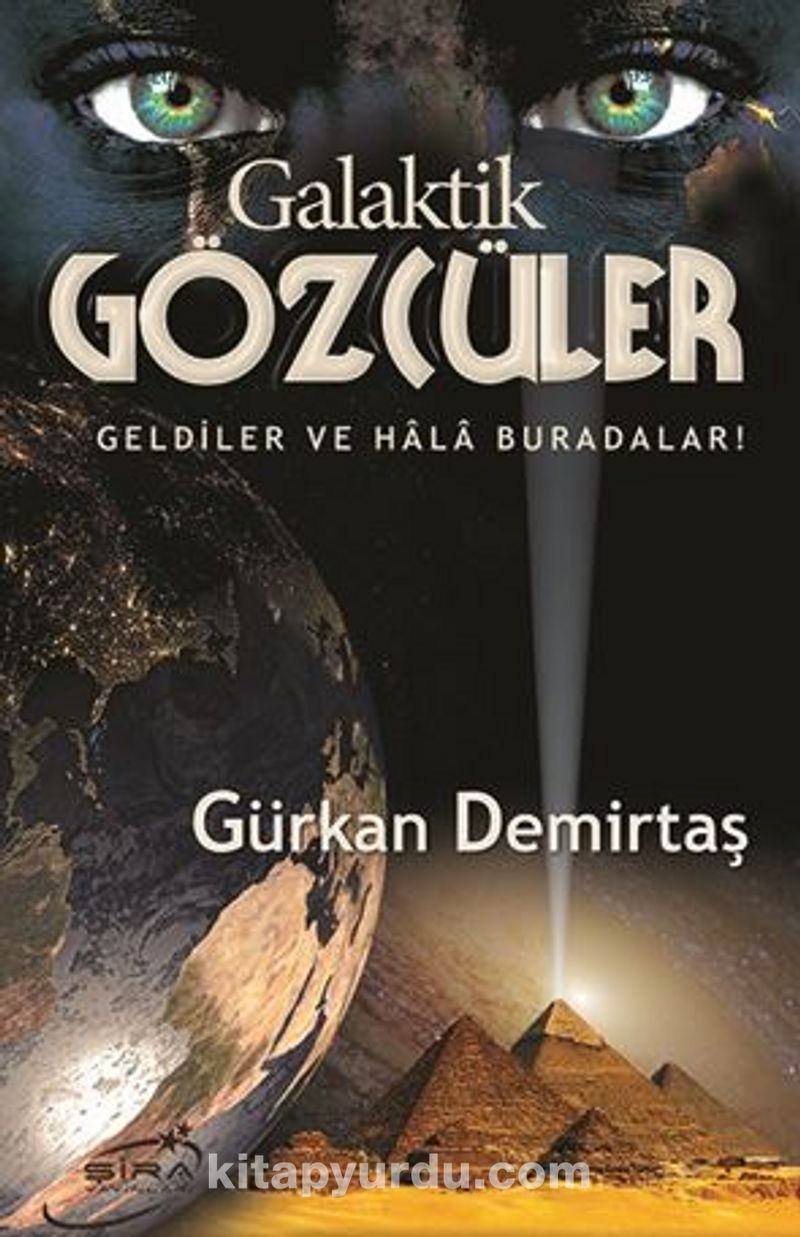 Galaktik Gözcüler / Geldiler ve Hala Buradalar!