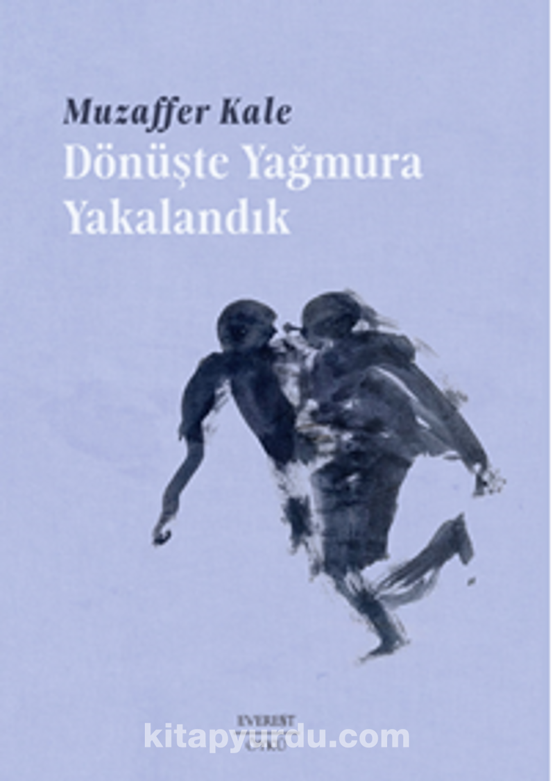Dönüşte Yağmura  Yakalandık