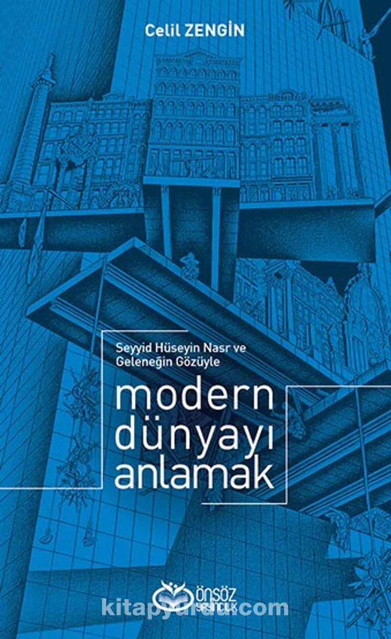 Seyyid Hüseyin Nasr ve Geleneğin Gözüyle Modern Dünyayı Anlamak
