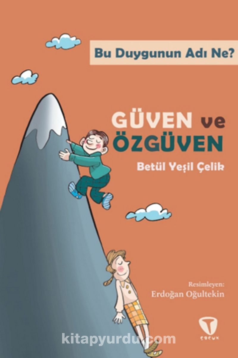 Bu Duygunun Adı Ne? : Güven ve Özgüven