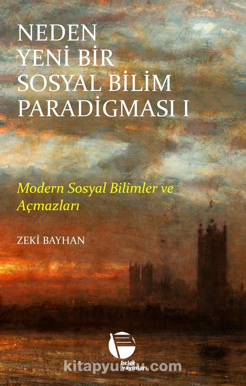 Neden Yeni Bir Sosyal Bilim Paradigması (1. Cilt)