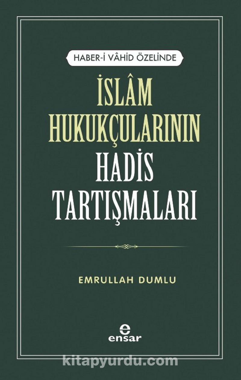 Haber-i Vahid Özelinde İslam Hukukçularının Hadis Tartışmaları