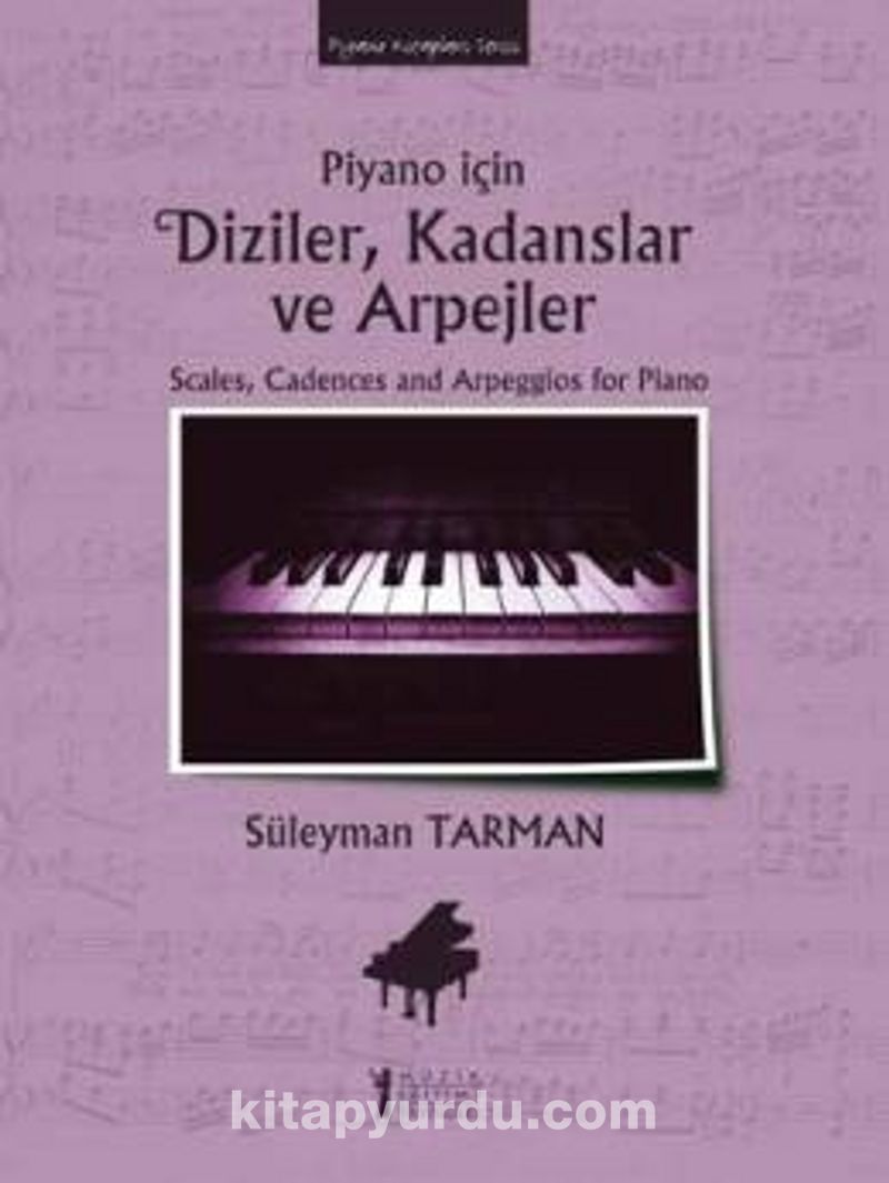 Piyano İçin Diziler, Kadanslar ve Arpejler