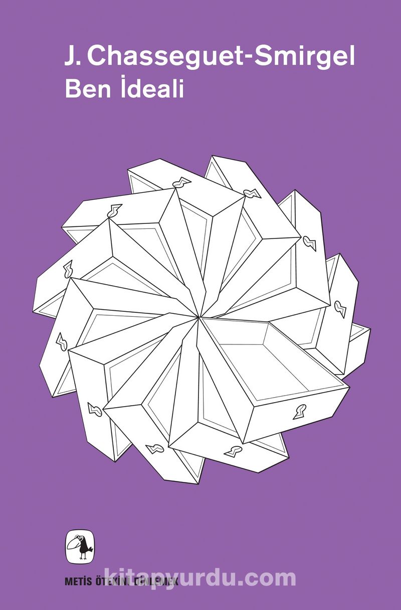 Ben İdeali &quot;İdeal Hastalığı&quot; Üzerine Bir Psikanaliz Denemesi