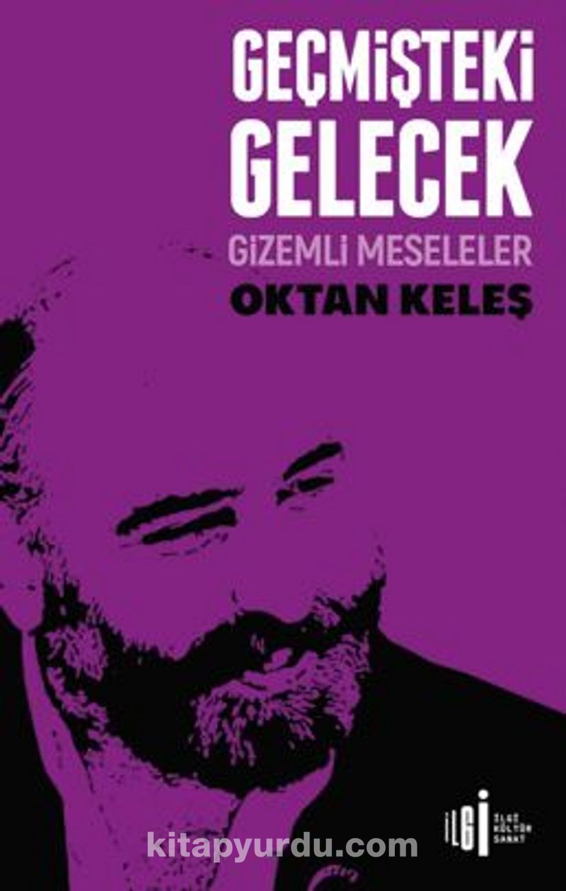 Geçmişteki Gelecek / Gizemli Meseleler
