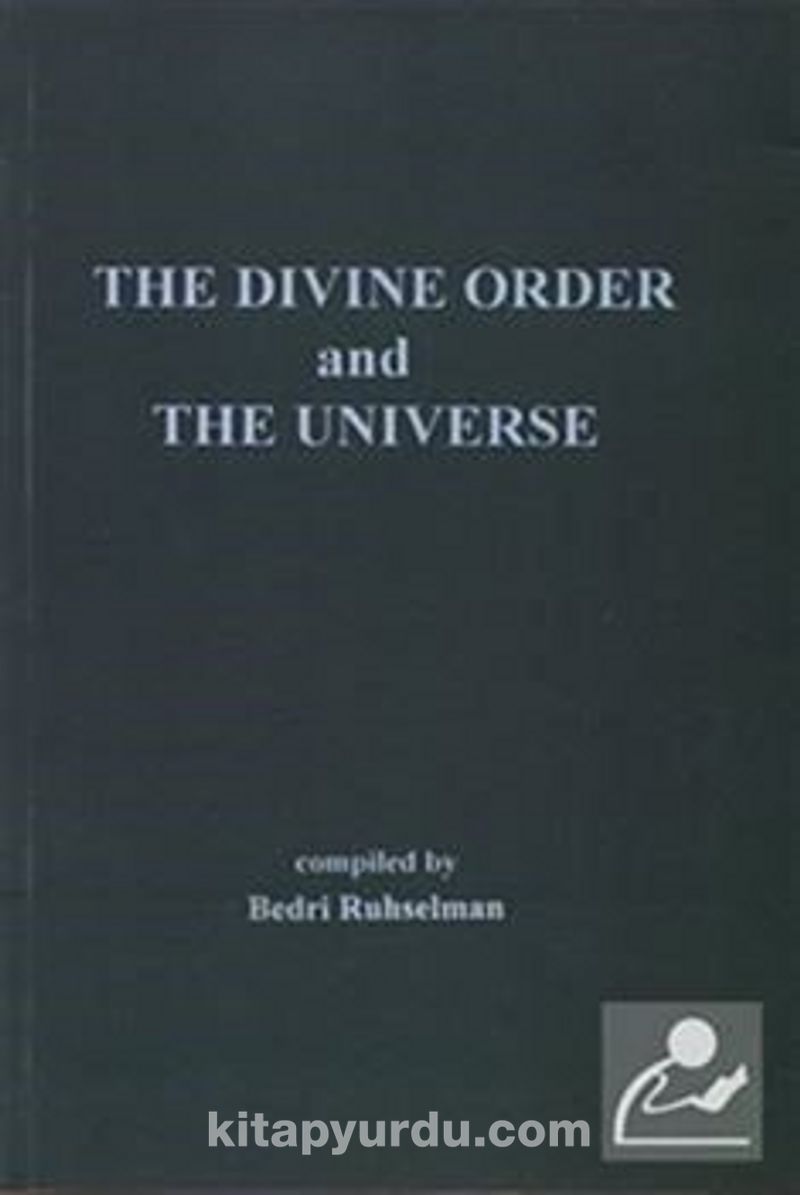 The Divine Order and The Universe (İlahi Nizam ve Kainat İngilizce)
