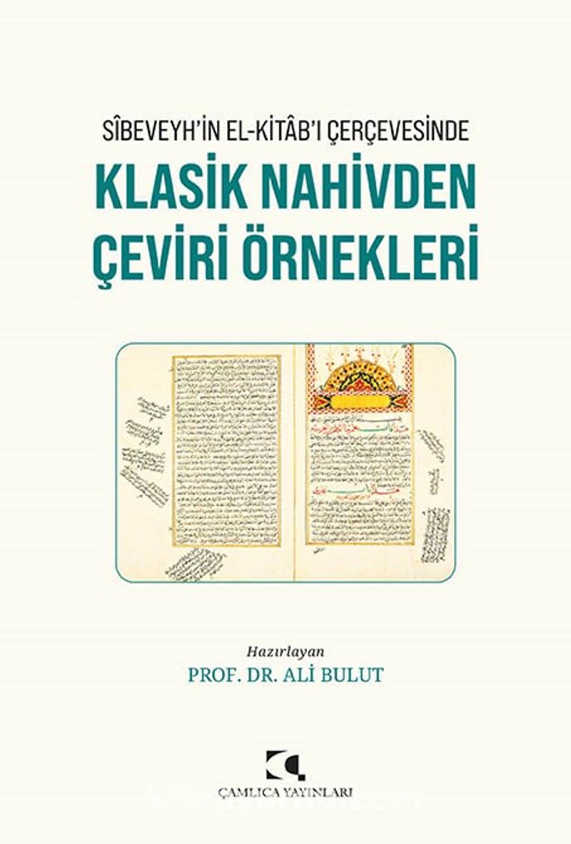 Sîbeveyh'in el-Kitab'ı Çerçevesinde Klasik Nahivden Çeviri Örnekleri