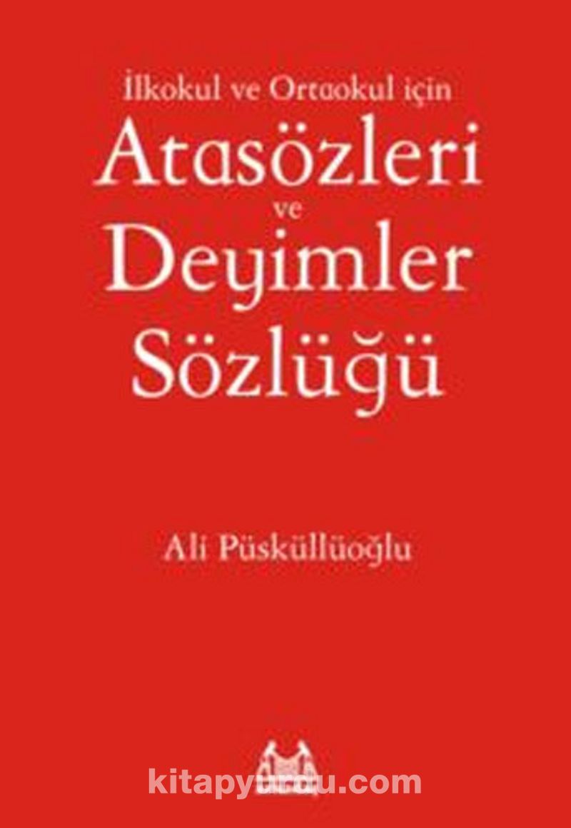 İlköğretim İçin Atasözleri ve Deyimler Sözlüğü