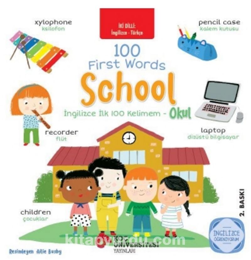 100 First Words School İki Dilli Çocuk Kitapları (İngilizce-Türkçe)