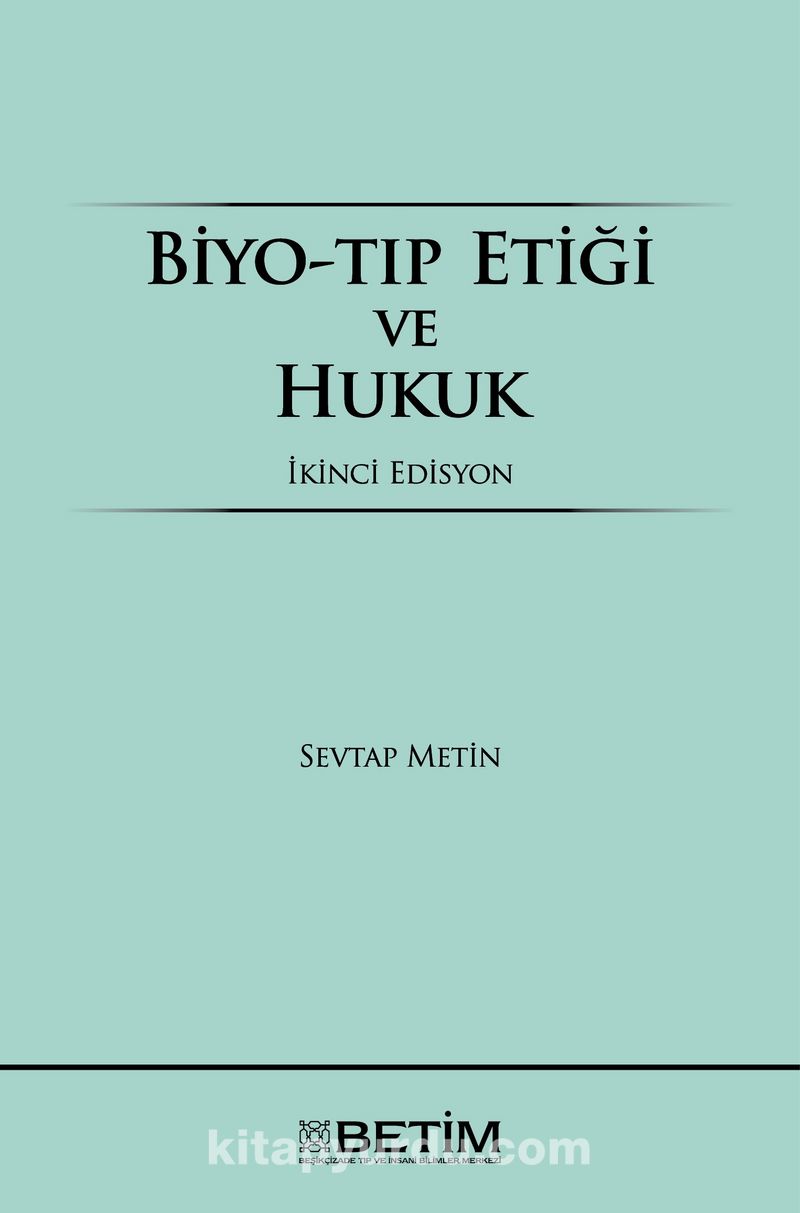 Biyo-Tıp Etiği ve Hukuk