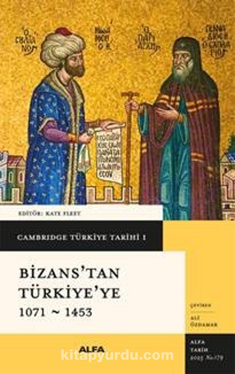 Cambridge Türkiye Tarihi 1 / Bizans'tan Türkiye'ye 1071-1453 (Karton Kapak)