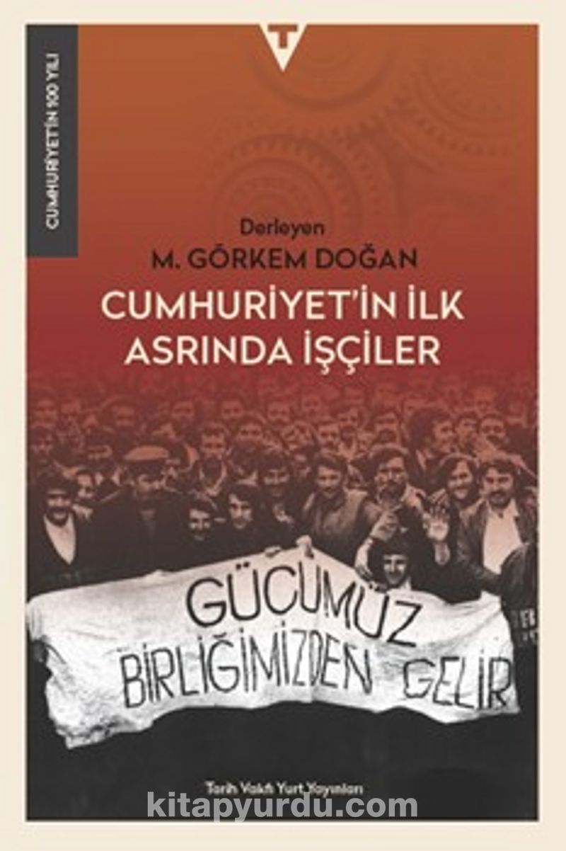 Cumhuriyet’in İlk Asrında İşçiler