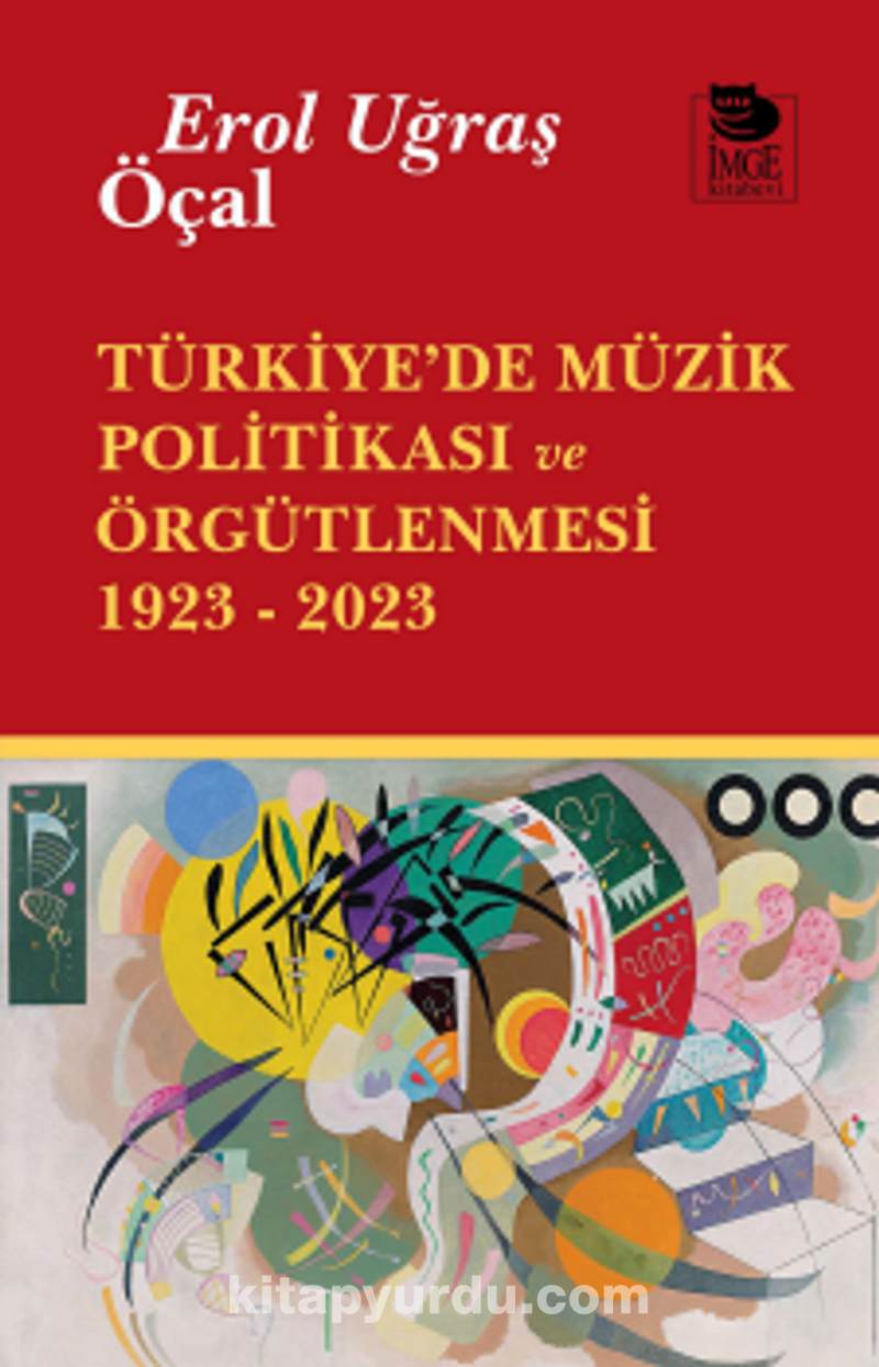 Türkiye’de Müzik Politikası ve Örgütlenmesi 1923- 2023
