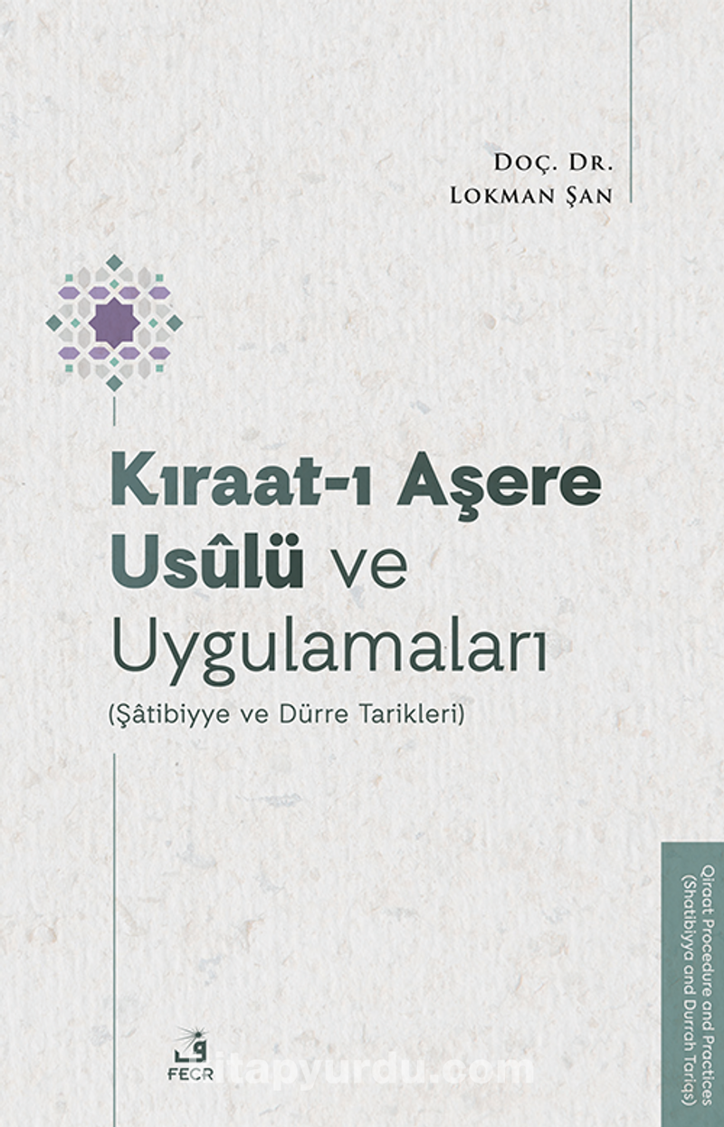 Kıraat-ı Aşere Usûlü ve Uygulamaları (Şatibiyye ve Dürre Tarikleri)