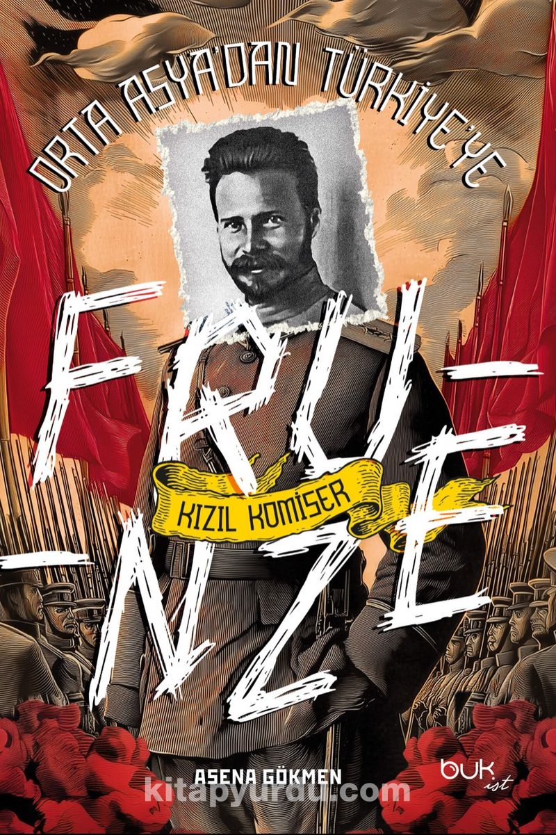 Orta Asya'dan Türkiye'ye Kızıl Komiser Frunze