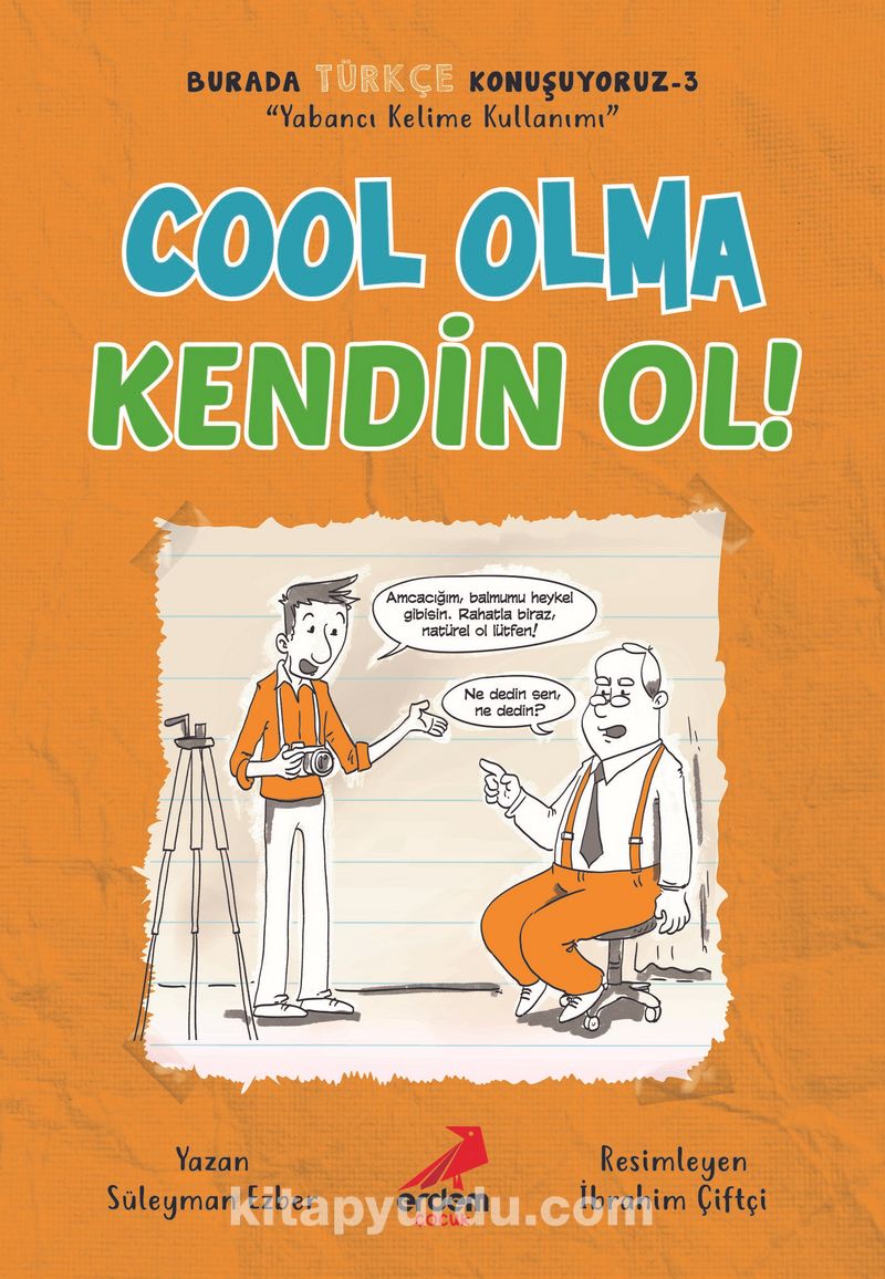 Cool Olma Kendin Ol / Burada Türkçe Konuşuyoruz 3