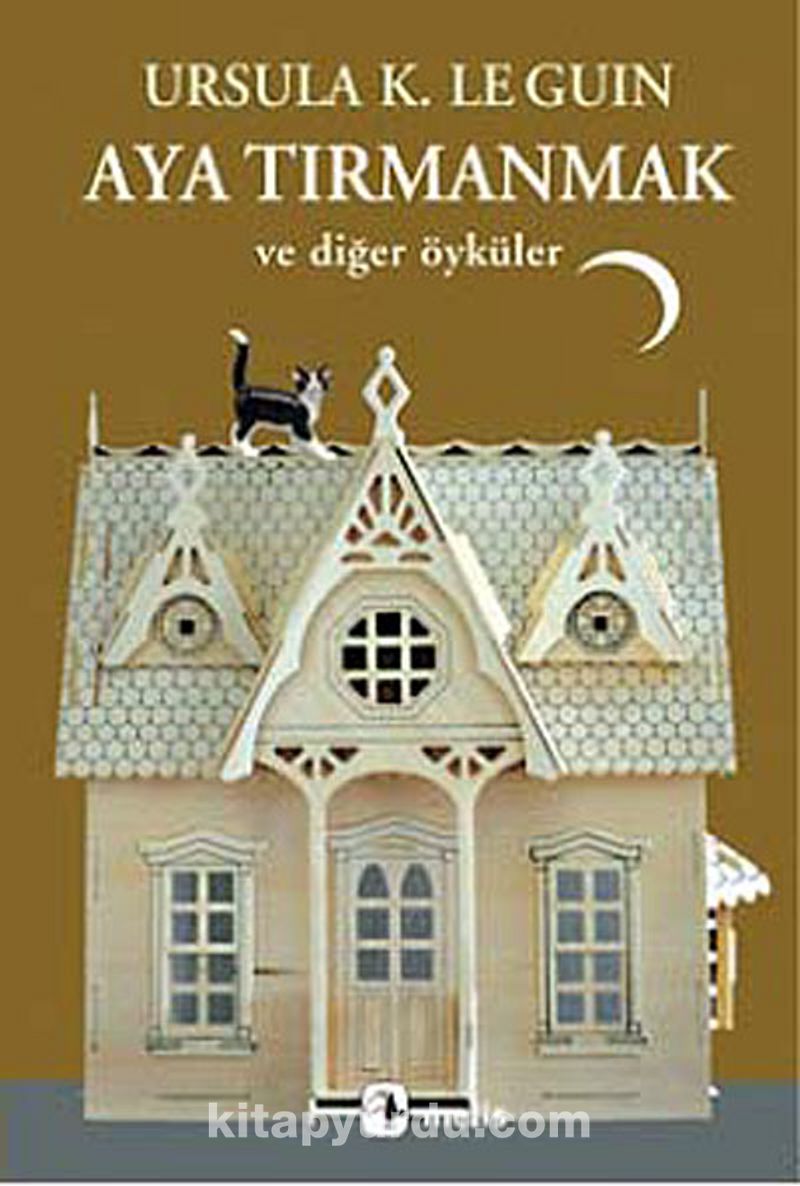 Aya Tırmanmak ve Diğer Öyküler