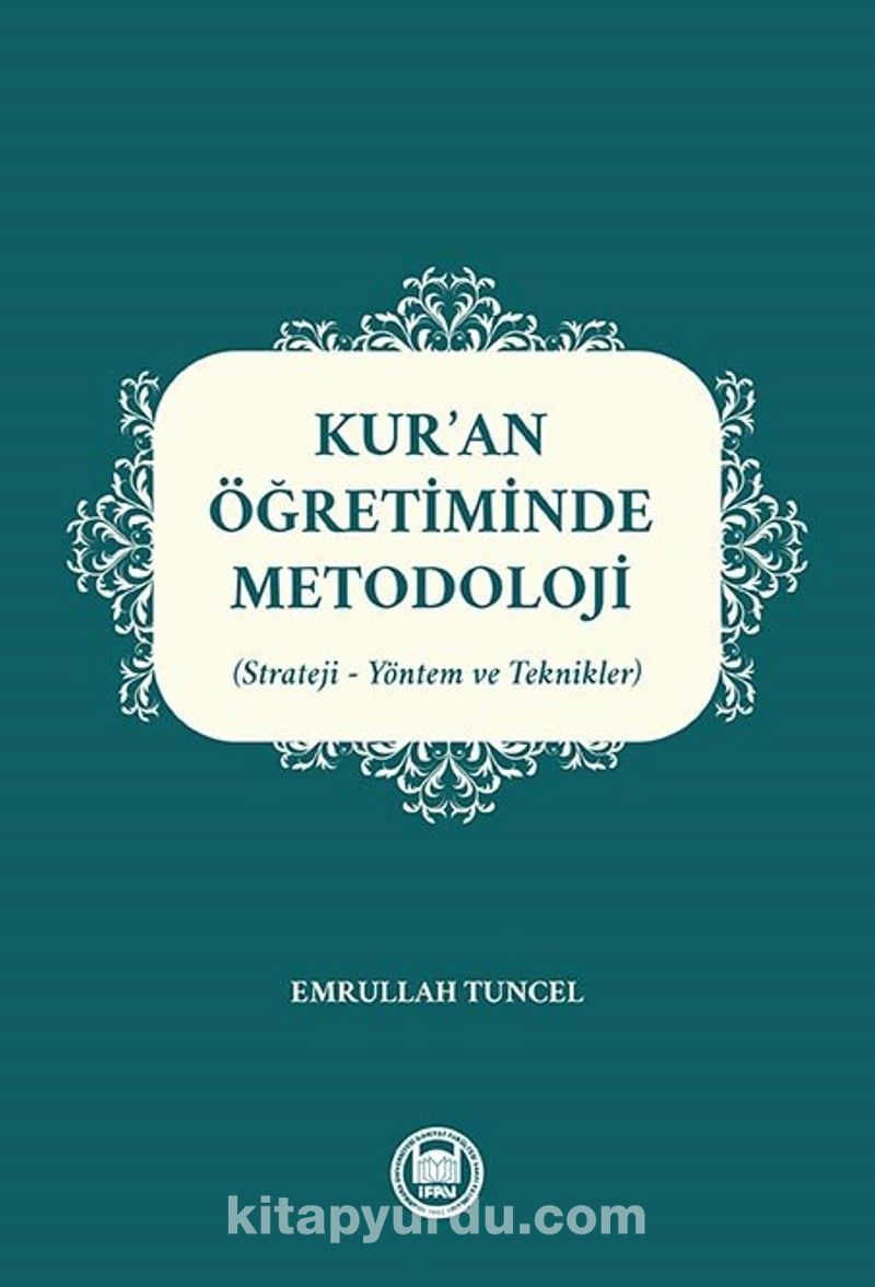 Kur'an Öğretiminde Metodoloji (Strateji-Yöntem ve Teknikler)