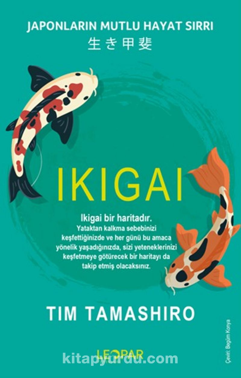 Ikıgaı Japonların Mutlu Hayat Sırrı