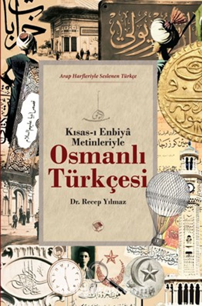 Osmanlı Türkçesi (Kısas-ı Enbiya Metinleriyle)