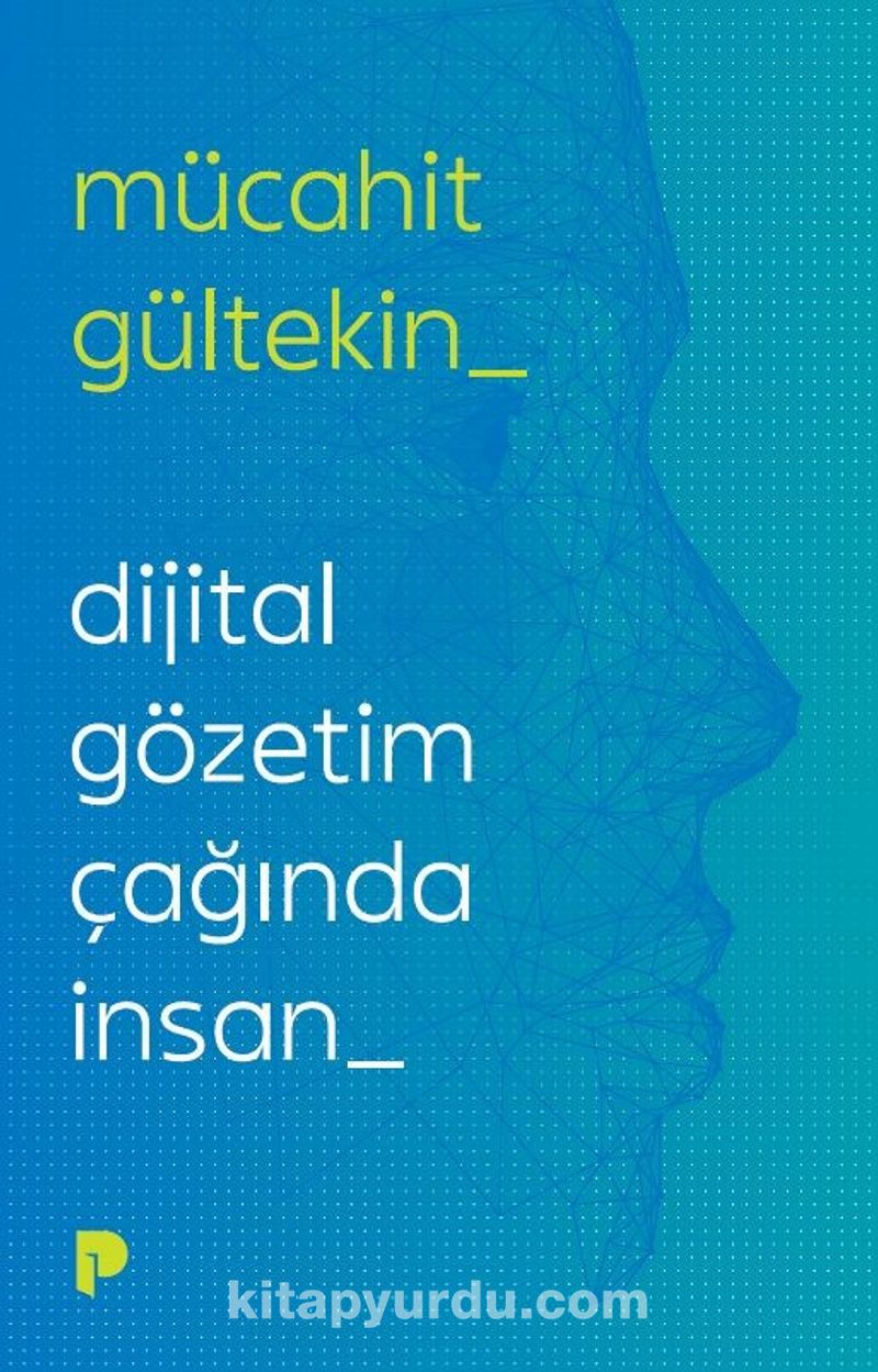 Dijital Gözetim Çağında İnsan