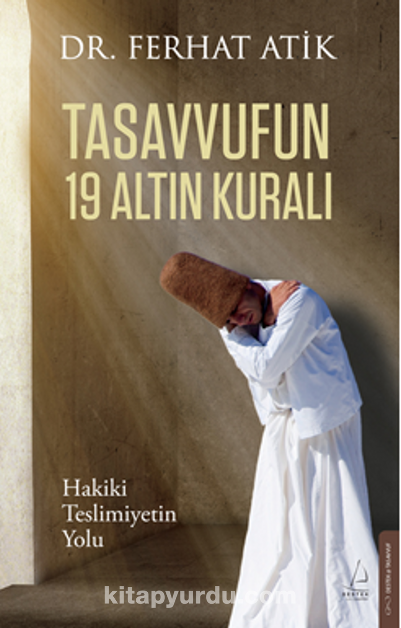 Tasavvufun 19 Altın Kuralı / Hakiki Teslimiyetin Yolu