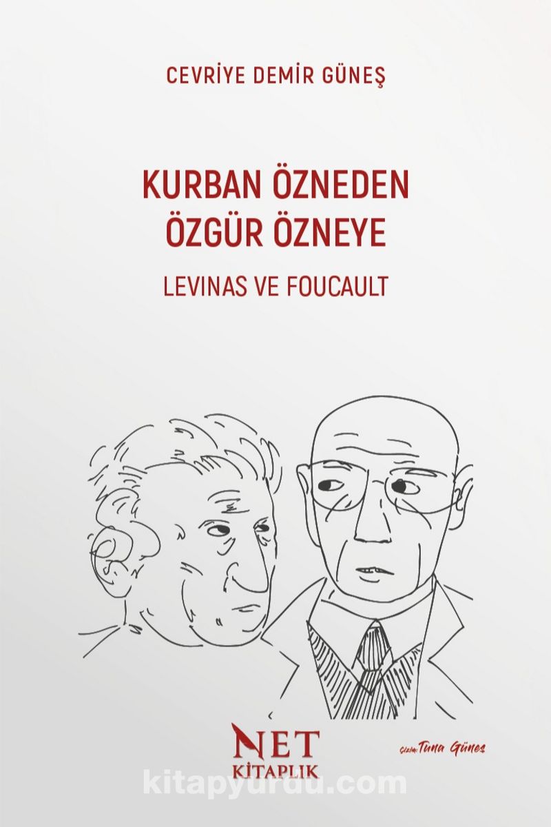 Kurban Özneden Özgür Özneye: Levinas ve Foucault