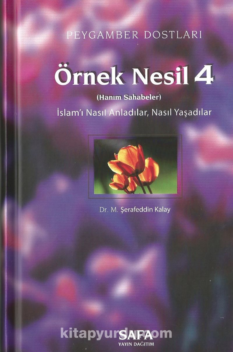 Peygamber Dostları / Örnek Nesil 4